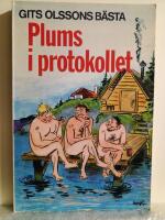 Plums i protokollet : Gits Olssons b&auml;sta k&aring;serier illustrerade med Tecknar-Anders' b&auml;sta gubbar