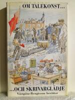 Om talekonst och skrivargl&auml;dje : V&auml;stg&ouml;ta-Bengtsson ber&auml;ttar