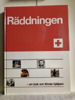 R&auml;ddningen - En bok om f&ouml;rsta hj&auml;lpen !