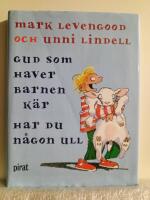 Gud som haver barnen k&auml;r, har du n&aring;gon ull