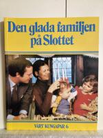 V&aring;rt kungapar : &aring;ret som g&aring;tt med den kungliga familjen