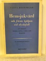 Hemsjukv&aring;rd och f&ouml;rsta hj&auml;lpen vid olycksfall