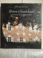 Slotten och landskapet : Sk&aring;nska kulturmilj&ouml;er