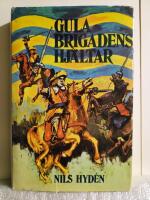 Gula brigadens hj&auml;ltar : &auml;ventyrsroman fr&aring;n trettio&aring;riga krigets tid