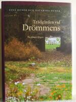 Tr&auml;dg&aring;rden vid Dr&ouml;mmens : en gl&auml;nta i skogen