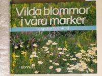 Vilda blommor i v&aring;ra marker : fotografisk flora i f&auml;rg