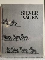 Silverv&auml;gen Om &auml;ldre kommunikationer i Pite lappmark