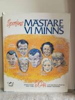M&auml;stare vi minns : [jubileumsbok 1934-1984] : [50 &aring;r med Sportjournalisternas klubb i Stockholm]