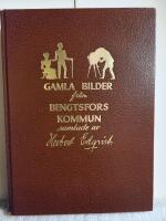 Gamla bilder fr&aring;n Bengtsfors Kommun