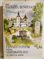 Med V&auml;stg&ouml;ta-Bengtsson i Linn&eacute;s fotsp&aring;r genom V&auml;sterg&ouml;tland