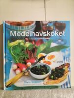 Medelhavsk&ouml;ket : ljuvliga recept fr&aring;n v&auml;rmen