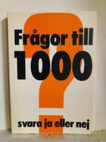 Fr&aring;gor till 1000 : [svara ja eller nej]
