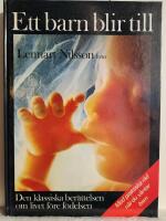 Ett barn blir till : en bildskildring av barnets tillblivelse f&ouml;re f&ouml;delsen och praktiska r&aring;d n&auml;r man v&auml;ntar barn