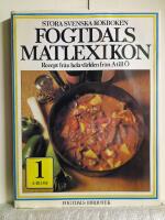 Fogtdals matlexikon : stora svenska kokboken del 1