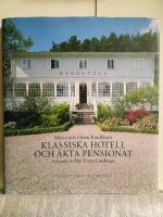 Klassiska hotell och &auml;kta pensionat