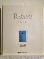 Rikare skog : 90-talets kunskaper om naturv&aring;rd och ekologi