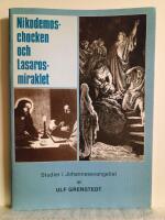 Nikodemoschocken och Lasarosmiraklet : studier i Johannesevangeliet