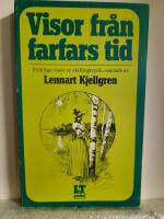 Visor fr&aring;n farfars tid : skillingtryck och gamla visor