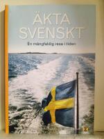 &Auml;kta svenskt En m&aring;ngfaldig resa i tiden