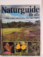 Naturguide f&ouml;r alla : v&auml;xter, svampar, sm&aring;kryp, fj&auml;rilar, fiskar, f&aring;glar, d&auml;ggdjur