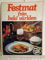 Festmat fr&aring;n hela v&auml;rlden