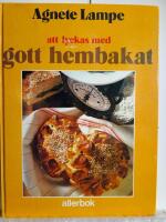 Att lyckas med gott hembakat