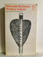 Primitiva kulturer N&aring;gra huvuddrag i etnoligins historia