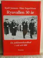 Ryavallen 50 &aring;r : en jubileumskavalkad i ord och bild