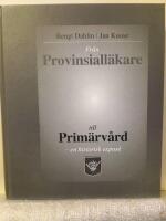 Fr&aring;n provinsiall&auml;kare till prim&auml;rv&aring;rd : en historisk expos&eacute; : med exempel fr&aring;n Mitten&auml;lvsborg i V&auml;stra G&ouml;talandsregionen