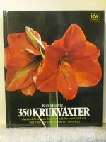 350 krukv&auml;xter : deras sk&ouml;tsel och krav p&aring; milj&ouml;n samt r&aring;d om hur man arrangerar v&auml;xter inomhus
