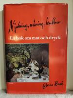 Njutning, n&auml;ring, kultur : en bok om mat och dryck