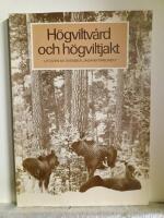 H&ouml;gviltv&aring;rd och h&ouml;gviltjakt