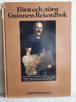 F&ouml;rst och st&ouml;rst : Guinness rekordbok