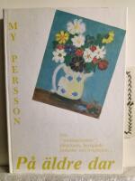 P&aring; &auml;ldre dar : om "s&ouml;ndagshum&ouml;r", plejehjem, herrg&aring;rdsromaner och evigheten-