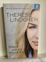 Ibland m&aring;r jag inte s&aring; bra
