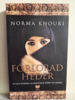 F&ouml;rlorad heder : En sann ber&auml;ttelse om hedersmord, k&auml;rlek och v&auml;nskap