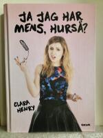 Ja jag har mens, hurs&aring;?