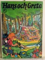 Hans och Greta : ur br&ouml;derna Grimms sagor