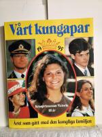 V&aring;rt kungapar : &aring;ret som g&aring;tt med den kungliga familjen