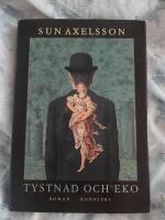 Tystnad och eko : roman