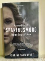 Hur man l&ouml;ser ett spaningsmord : Therese Tangs ber&auml;ttelse