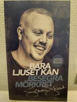Bara ljuset kan besegra m&ouml;rkret