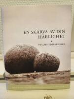 En sk&auml;rva av din h&auml;rlighet  : psalmmeditationer