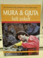 Mura & gjuta helt enkelt : Murbruk &iquest; Betong &iquest; G&ouml;r det sj&auml;lv