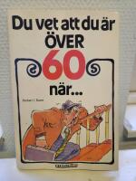 Du vet du &auml;r &ouml;ver 60