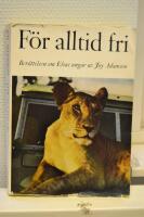 F&ouml;r alltid fri - ber&auml;ttelsen om Elsas ungar