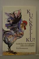Kuckeliku ! ber&auml;ttelser om en galning i dikt och verklighet