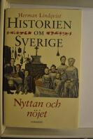 Historien om Sverige. Nyttan och n&ouml;jet