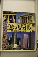 Fr&aring;n Aten till Los Angeles - idehistoriska milj&ouml;er