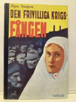 Den frivilliga krigsf&aring;ngen - En ber&auml;ttelse om Elsa Br&auml;ndstr&ouml;m